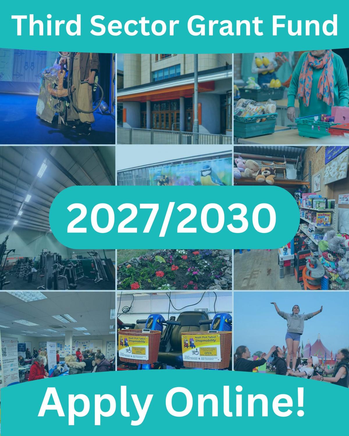 Promotional graphic for the Neath Port Talbot Third Sector Grant Fund 2027/2030. The image features a collage of community activities and services, including volunteering, community buildings, food support, leisure facilities, gardening, mobility services, events and charity shops, with the text 'Apply Online'."