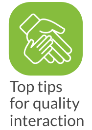 Top tips for quality interaction