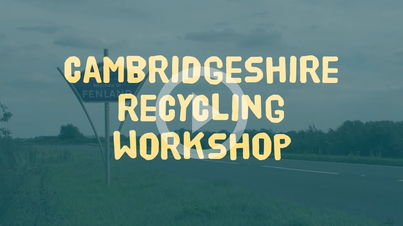 Cambridgeshire recycling workshop