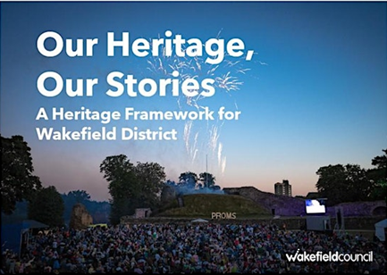 Our Heritage Our Stories - A Heritage Framework for Wakefield District poster