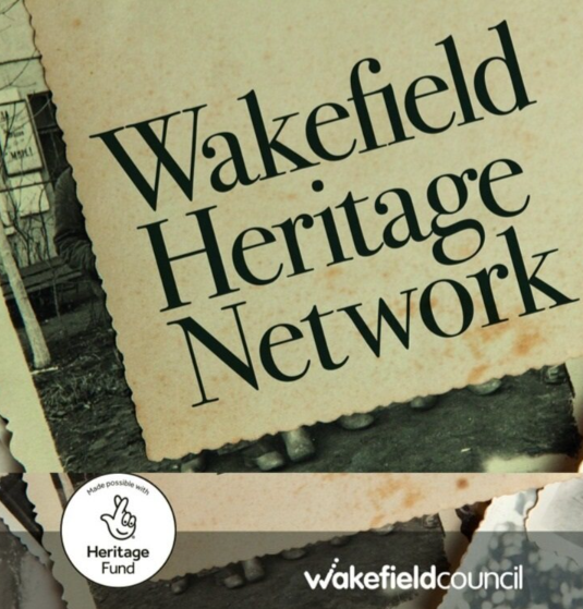 Wakefield Heritage Network graphic with Heritage Fund and Wakefield Council logos